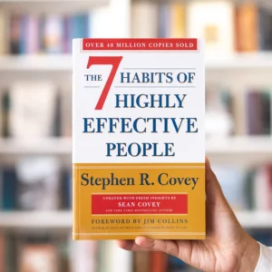 The 7 Habits of Highly Effective People – Stephen R. Covey